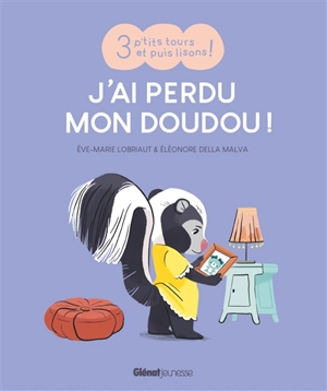 J'ai perdu mon doudou ! - Eve-Marie Lobriaut