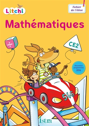 Litchi, mathématiques CE2 : fichier de l'élève : nouveaux programmes - Catherine Vilaro