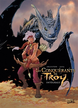Les conquérants de Troy : intégrale - Christophe Arleston
