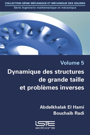 Dynamique des structures de grande taille et problèmes inverses - Abdelkhalak El Hami