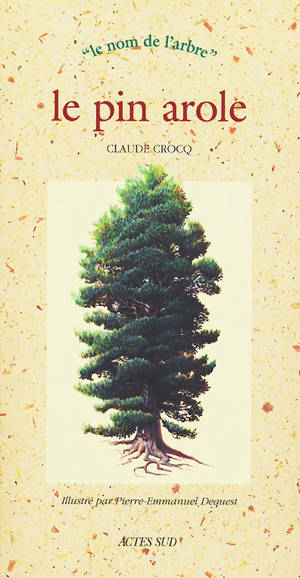 Le pin arolle - Claude Crocq