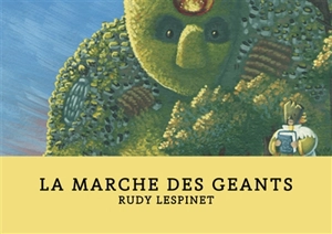 La marche des géants - Rudy Lespinet