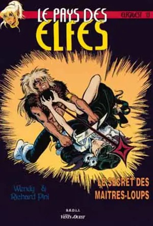 Le pays des elfes : elfquest. Vol. 13. Le secret des maîtres-loups - Richard Pini