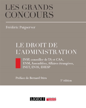 Le droit de l'administration : INSP, conseiller de TA et CAA, ENM, assemblées, affaires étrangères, INET, EN3S, EHESP - Frédéric Puigserver