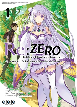 Re:Zero : Re:Life in a different world from zero : quatrième arc, le sanctuaire et la sorcière de l'avarice. Vol. 1 - Tappei Nagatsuki