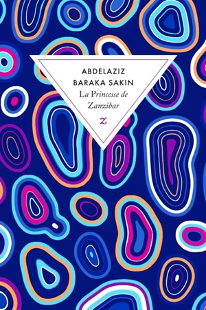 La princesse de Zanzibar - Abdelaziz Baraka Sakin