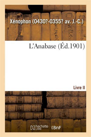 L'Anabase. Livre II - Xénophon