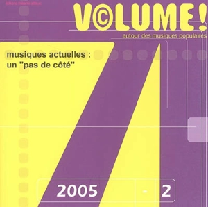 Volume !, n° 2. Musiques actuelles : un pas de côté