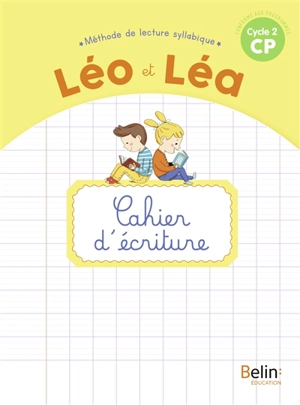 Léo et Léa : méthode de lecture syllabique CP, cycle  2 : cahier d'écriture - Ghislaine Blondet