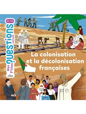 La colonisation et la décolonisation françaises - Céline Bathias-Rascalou