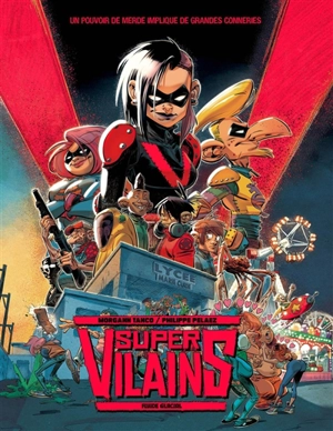 Super-vilains. Vol. 1 - Philippe Pelaez