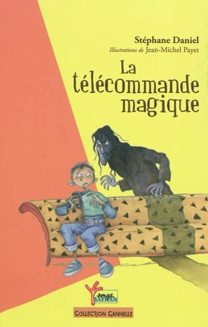 La télécommande magique - Stéphane Daniel