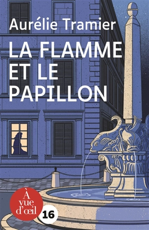 La flamme et le papillon - Aurélie Tramier