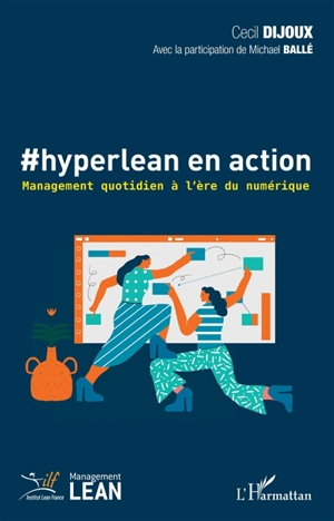 #hyperlean en action : management quotidien à l'ère du numérique - Cecil Dijoux