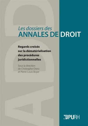 Regards croisés sur la dématérialisation des procédures juridictionnelles