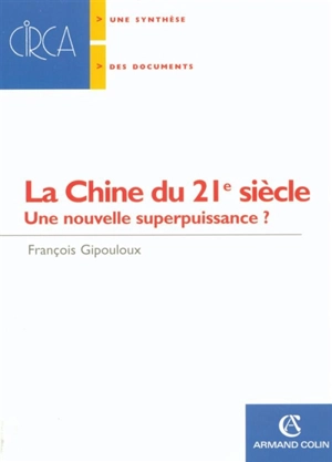 La Chine du 21e siècle : une nouvelle superpuissance ? - François Gipouloux