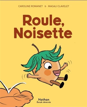 Roule, Noisette - Caroline Romanet