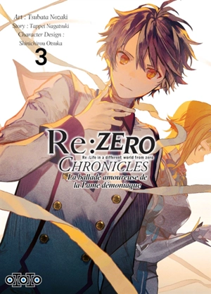 Re:Zero chronicles : Re:Life in a different world from zero : la ballade amoureuse de la lame démoniaque. Vol. 3 - Tappei Nagatsuki