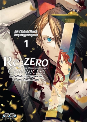 Re:Zero chronicles : Re:Life in a different world from zero : la ballade amoureuse de la lame démoniaque. Vol. 1 - Tappei Nagatsuki