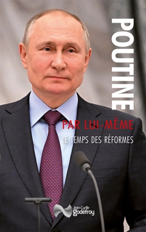 Poutine par lui-même. Le temps des réformes - Vladimir Vladimirovitch Poutine