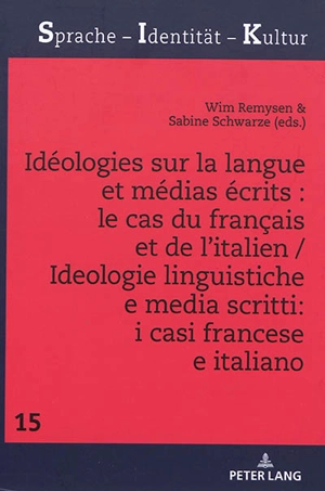 Idéologies sur la langue et médias écrits : le cas du français et de l'italien. Ideologie linguistiche e media scritti : i casi francese e italiano