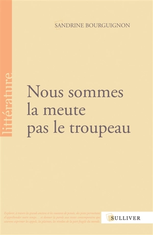 Nous sommes la meute pas le troupeau - Sandrine Bourguignon