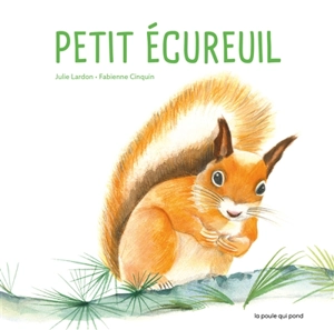 Petit écureuil - Julie Lardon