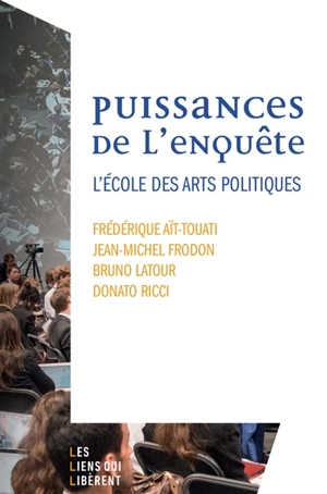 Puissances de l'enquête : l'école des arts politiques