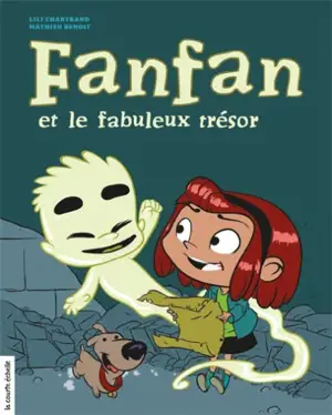 Fanfan et le fabuleux trésor 2 - Lili Chartrand