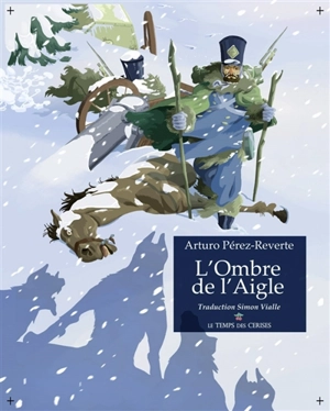 L'ombre de l'aigle - Arturo Pérez-Reverte