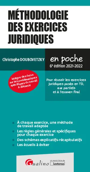 Méthodologie des exercices juridiques : pour réussir les exercices juridiques posés en TD, aux partiels et à l'examen final : 2021-2022 - Christophe Doubovetzky