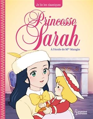 Princesse Sarah. Vol. 1. A l'école de Mlle Mangin - Laureen Bouyssou