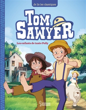 Tom Sawyer. Vol. 1. Les enfants de tante Polly - Maya Saenz