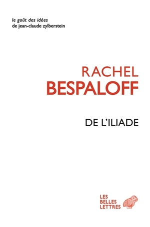 De l'Iliade : et autres textes - Rachel Bespaloff