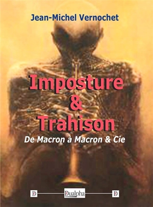 Imposture & trahison : de Macron à Macron & Cie - Jean-Michel Vernochet