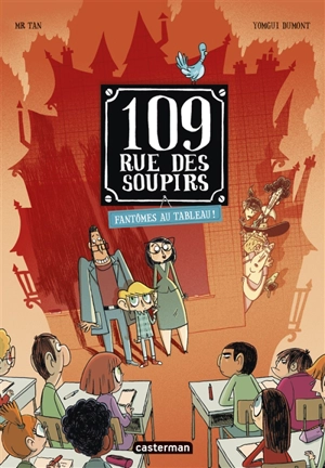 109, rue des Soupirs. Vol. 4. Fantômes au tableau ! - Mr Tan