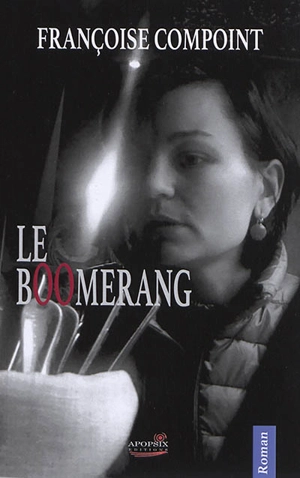 Le boomerang - Françoise Compoint