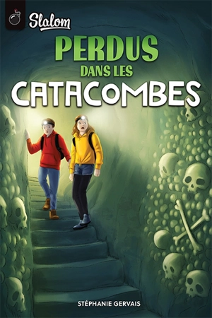 Perdus dans les Catacombes - Stéphanie Gervais