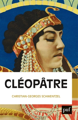 Cléopâtre - Christian-Georges Schwentzel