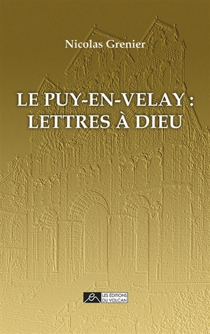 Le Puy-en-Velay : lettres à Dieu