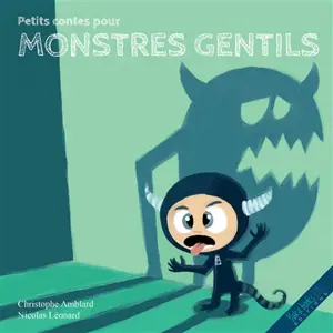 Petits contes pour monstres gentils - Christophe Amblard