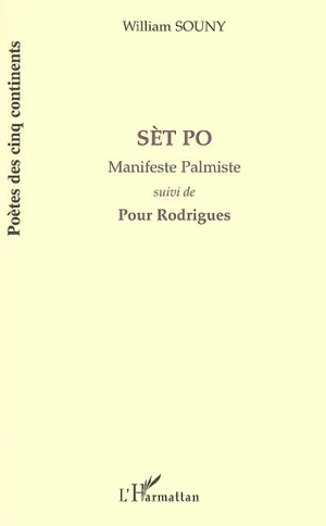 Sèt Po : manifeste palmiste. Pour Rodrigues - William Souny