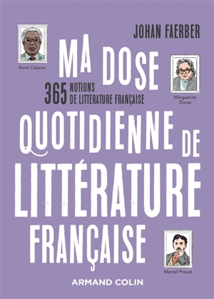 Ma dose quotidienne de littérature française : 365 notions de littérature française - Johan Faerber