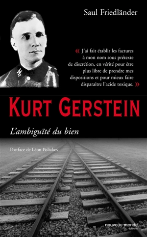 Kurt Gerstein : l'ambiguïté du bien - Saul Friedländer