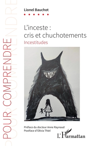 L'inceste : cris et chuchotements : incestitudes - Lionel Bauchot