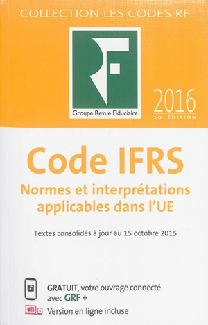 Code IFRS : normes et interprétations applicables dans l'UE : 2016 - Revue fiduciaire comptable