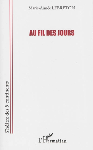 Au fil des jours - Marie-Aimée Lebreton