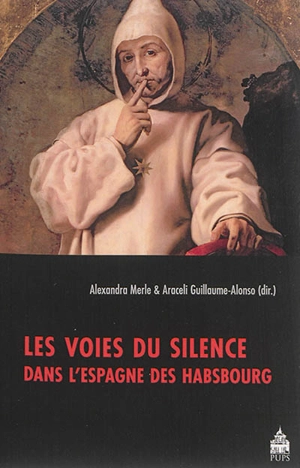 Les voies du silence dans l'Espagne des Habsbourg