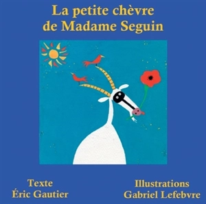 La petite chèvre de madame Seguin - Eric Gautier