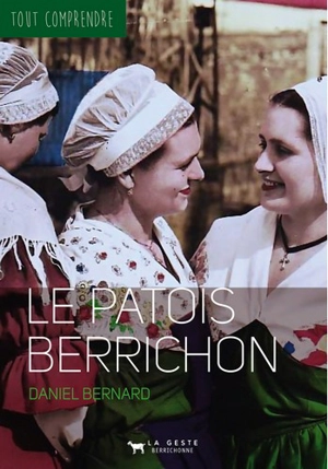 Le patois berrichon - Daniel Bernard